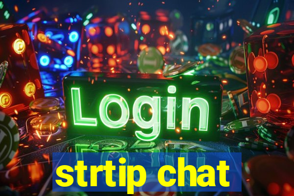 strtip chat